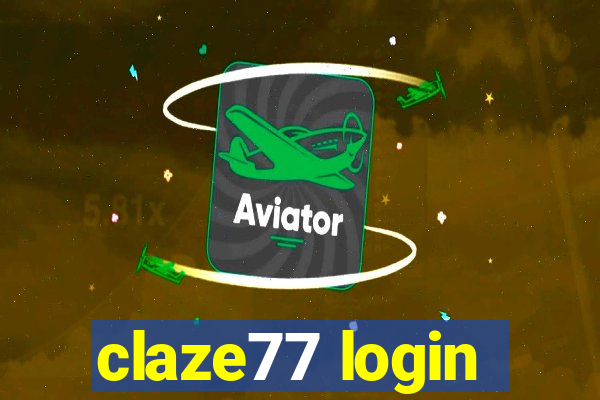 claze77 login